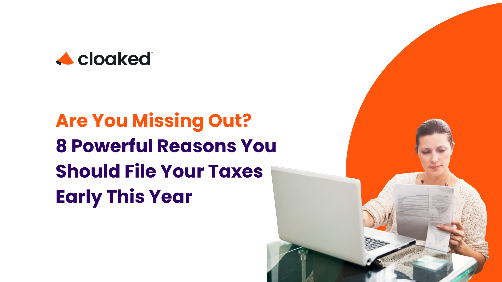 Cloaked Are You Missing Out? 8 Powerful Reasons You Should File Your